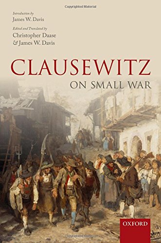 Clausewitz On Small War 1st Edition Carl Von Clausewitz Christopher Daase