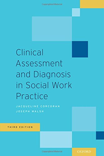 Clinical Assessment And Diagnosis In Social Work Practice 3rd Edition Corcoran