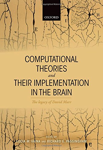 Computational Theories And Their Implementation In The Brain The Legacy Of David Marr 1st Edition Lucia M Vaina