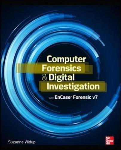 Computer Forensics And Digital Investigation With Encase Forensic V7 First Widup