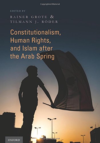Constitutionalism Human Rights And Islam After The Arab Spring 1st Edition Elhaj
