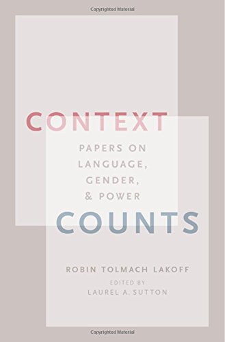 Context Counts Papers On Language Gender And Power 1st Edition Lakoff