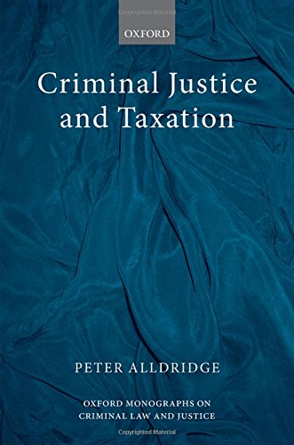 Criminal Justice And Taxation 1st Edition Alldridge Peter