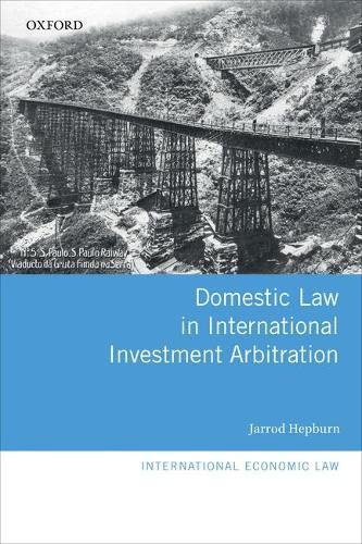 Domestic Law In International Investment Arbitration 1st Edition Hepburn