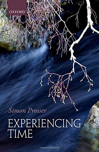 Experiencing Time 1st Edition Prosser Simon