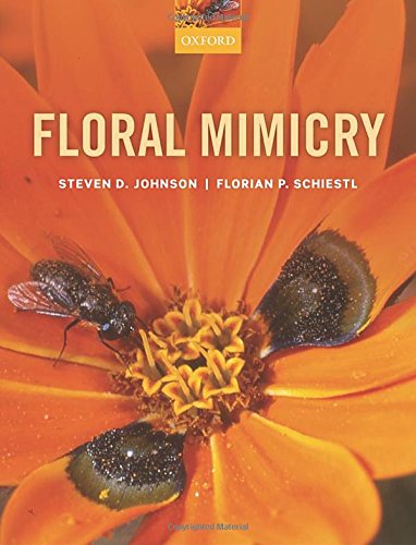 Floral Mimicry 1st Edition Steven D Johnson Florian Paul Schiestl