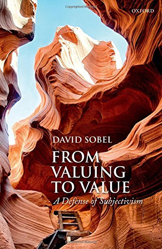 From Valuing To Value Towards A Defense Of Subjectivism 1st Edition Sobel