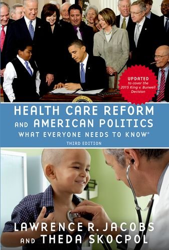 Health Care Reform And American Politics What Everyone Needs To Know 3rd Edition Lawrence Jacobs