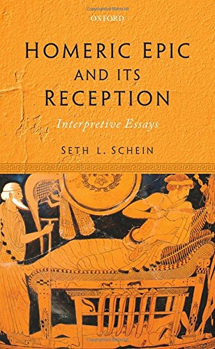 Homeric Epic And Its Reception Interpretive Essays 1st Edition Schein