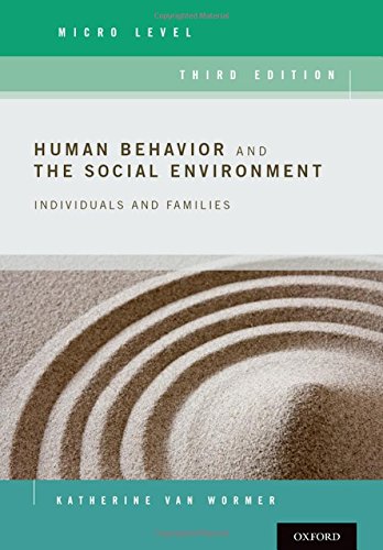 Human Behavior And The Social Environment Micro Level Individuals And Families 3rd Edition Van Wormer