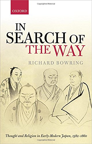 In Search Of The Way Thought And Religion In Earlymodern Japan 15821860 1st Edition Bowring