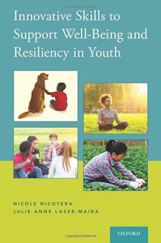 Innovative Skills To Support Wellbeing And Resiliency In Youth 1st Edition Lasermaira