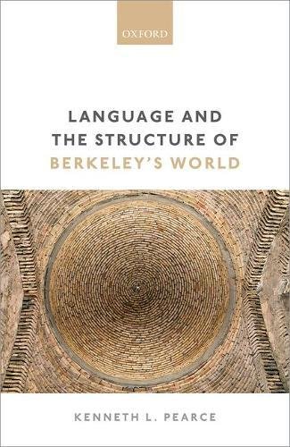 Language And The Structure Of Berkeleys World 1st Edition Pearce