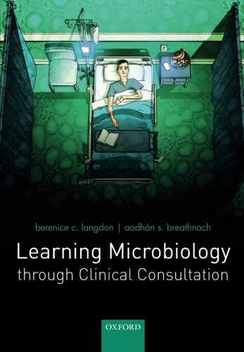 Learning Microbiology Through Clinical Consultation 1st Edition Breathnach