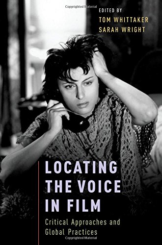 Locating The Voice In Film Critical Approaches And Global Practices 1st Edition Whittaker
