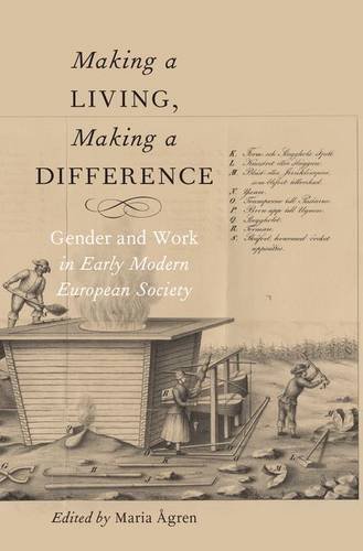 Making A Living Making A Difference Gender And Work In Early Modern European Society 1st Edition Maria Agren