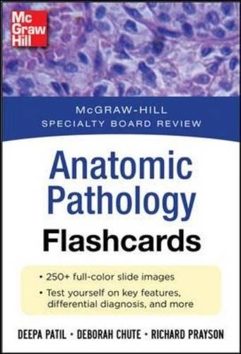 Mcgrawhill Specialty Board Review Anatomic Pathology Flashcards 1st Edition Deepa Patil