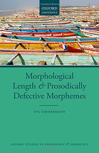 Morphological Length And Prosodically Defective Morphemes 1st Edition Zimmermann