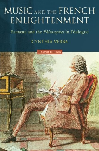 Music And The French Enlightenment Rameau And The Philosophes In Dialogue 2nd Edition Verba