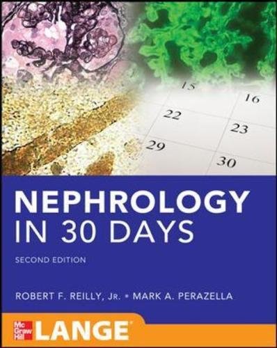 Nephrology In 30 Days 2nd Edition Perazella Mark A Reilly Robert F