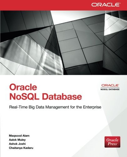 Oracle Nosql Database Realtime Big Data Management For The Enterprise 1st Edition Joshi