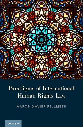 Paradigms Of International Human Rights Law 1st Edition Fellmeth