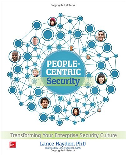 Peoplecentric Security Transforming Your Enterprise Security Culture 1st Edition Hayden