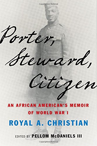 Porter Steward Citizen An African Americans Memoir Of World War I 1st Edition Christian