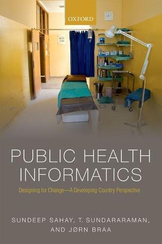 Public Health Informatics Designing For Change A Developing Country Perspective 1st Edition Braa