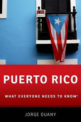 Puerto Rico What Everyone Needs To Know 1st Edition Jorge Duany