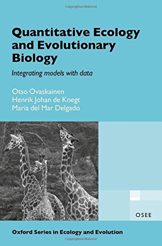 Quantitative Ecology And Evolutionary Biology Integrating Models With Data 1st Edition Otso Ovaskainen