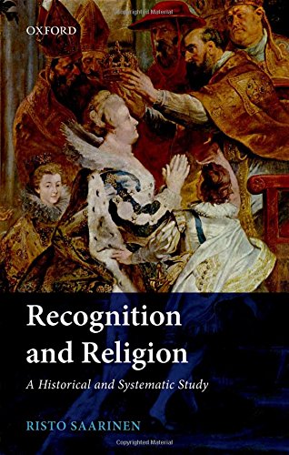 Recognition And Religion A Historical And Systematic Study 1st Edition Saarinen