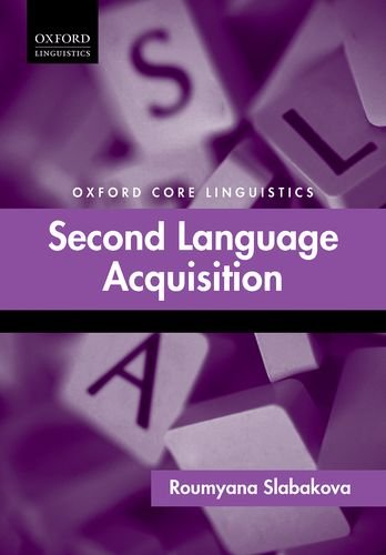 Second Language Acquisition 1st Edition Slabakova Roumyana
