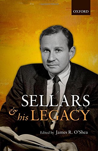 Wilfrid Sellars And His Legacy 1st Edition Oshea James R