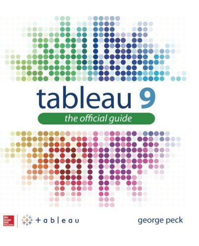 Tableau 9 The Official Guide 2nd Edition Peck George