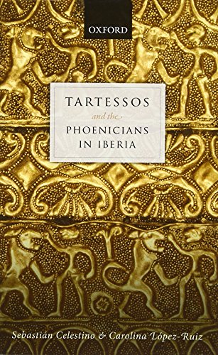 Tartessos And The Phoenicians In Iberia 1st Edition Celestino