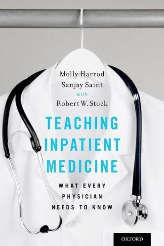 Teaching Medicine What Every Inpatient Physician Needs To Know 1st Edition Harrod