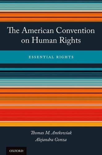 The American Convention On Human Rights Essential Rights 1st Edition Antkowiak
