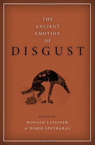 The Ancient Emotion Of Disgust 1st Edition Lateiner Donald Spatharas