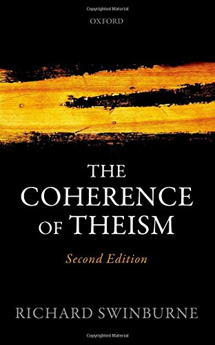 The Coherence Of Theism 2nd Swinburne Richard