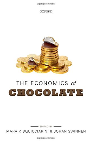 The Economics Of Chocolate 1st Edition Mara P Squicciarini Johan F M Swinnen