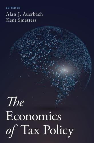 The Economics Of Tax Policy 1st Edition Auerbach Alan J Smetters