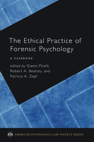 The Ethical Practice Of Forensic Psychology A Casebook 1st Edition Beattey