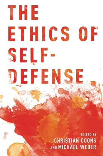 The Ethics Of Selfdefense 1st Edition Coons Christian Weber