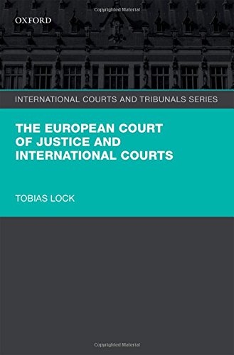 The European Court Of Justice And International Courts 1st Edition Lock