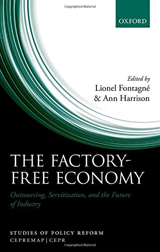 The Factoryfree Economy Outsourcing Servitization And The Future Of Industry 1st Edition Fontagn
