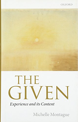 The Given Experience And Its Content 1st Edition Michelle Montague