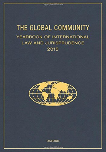 The Global Community Yearbook Of International Law And Jurisprudence 2015 1st Edition Giuliana Ziccardi Capaldo