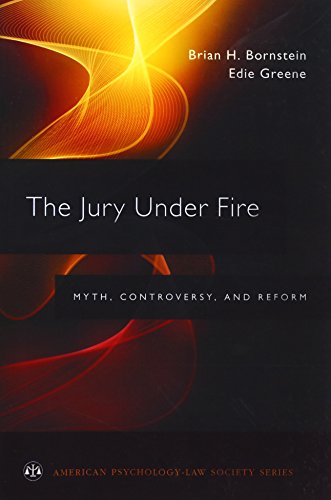 The Jury Under Fire Myth Controversy And Reform 1st Edition Bornstein