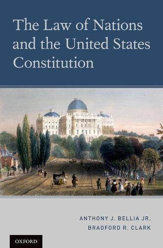 The Law Of Nations In The United States 1st Edition Anthony J Bellia Jr
